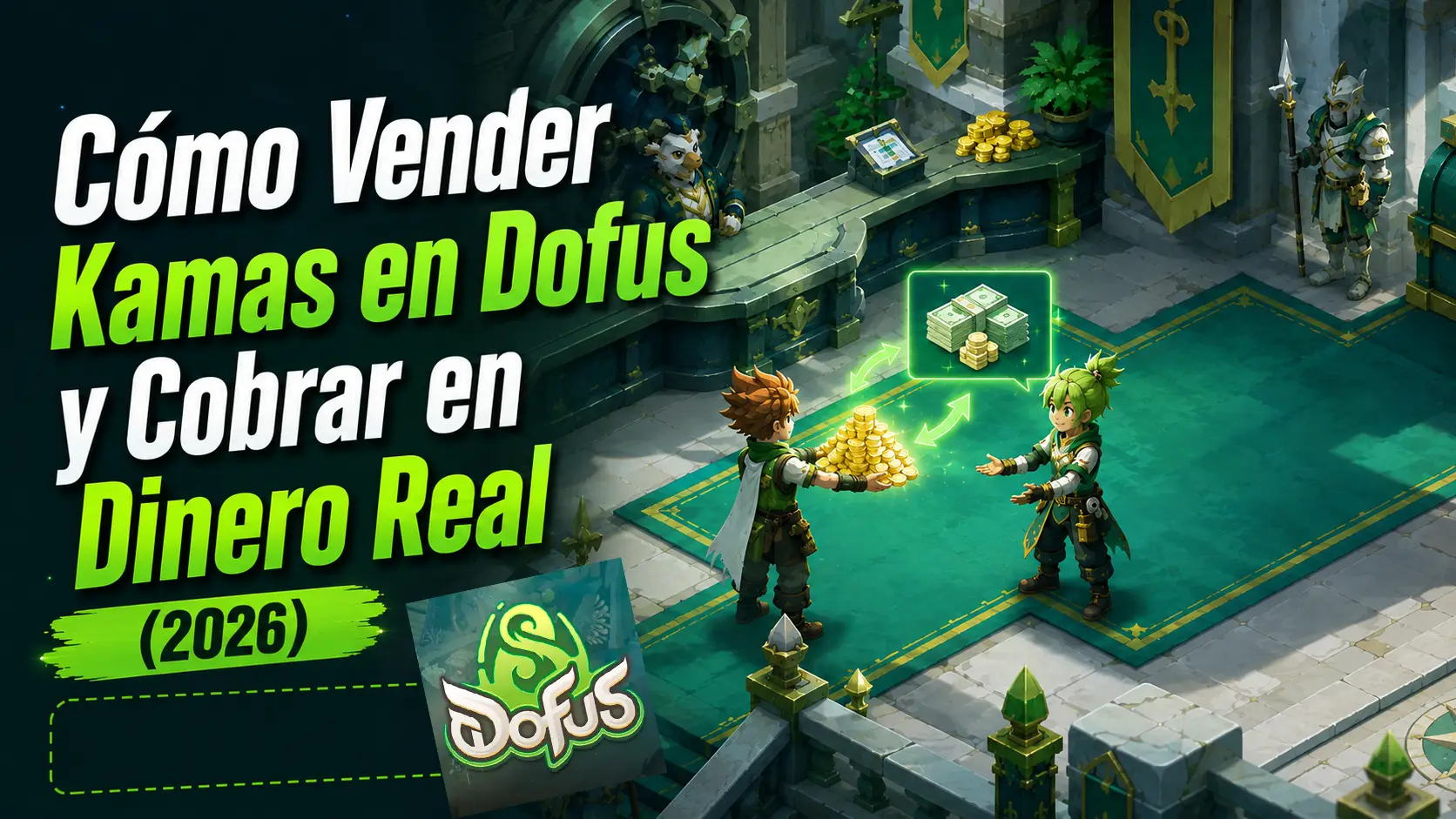 Cómo Vender Kamas en Dofus y Cobrar en Dinero Real (2026)
